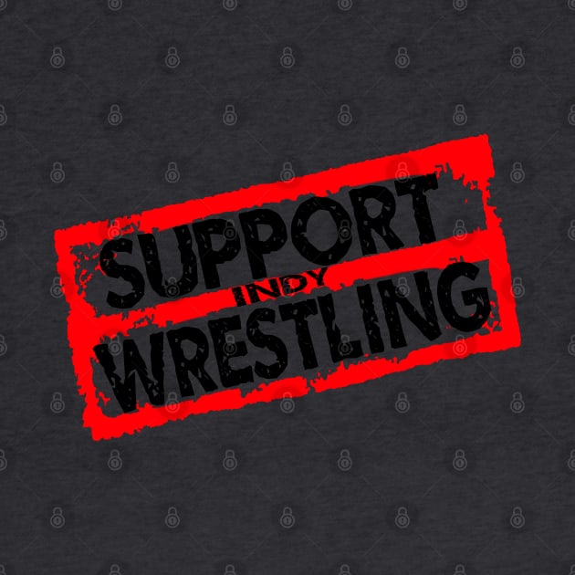 support indy wrestling by WestGhostDesign707